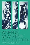 Womens Movements in the United States: Woman Suffrage, Equal Rights, and Beyond