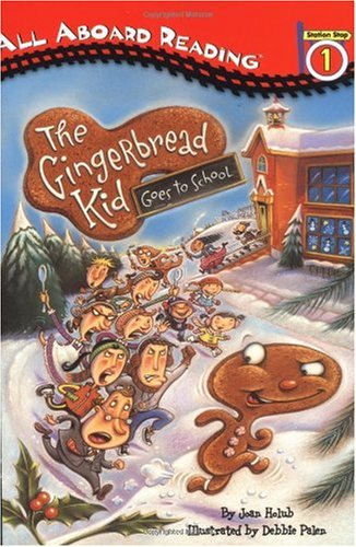 The Gingerbread Kid Goes to School (All Aboard Reading)