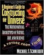 A Beginner's Guide to Constructing the Universe: Mathematical Archetypes of Nature, Art, and Science