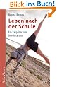 Leben nach der Schule: Ein Ratgeber zum Durchstarten