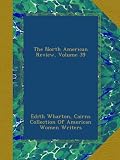 The North American Review, Volume 39