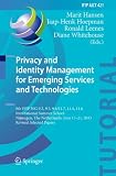 Privacy and identity management for emerging services and technologies : 8th IFIP WG 9.2, 9.5, 9.6/11.7, 11.4, 11.6 International Summer School, Nijmegen, The Netherlands, June 17-21, 2013 : revised s