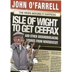 Isle of Wight to Get Ceefax: And Other Groundbreaking Stories from Newsbiscuit
