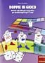 Doppie in gioco. Attivit� sulle difficolt� ortografiche per bambini dagli 8 agli 11 anni