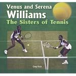 Venus and Serena Williams: The Sisters of Tennis (Tony Stead Nonfiction Independent Reading Collection) book cover