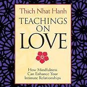 Teachings on Love | [Thich Nhat Hanh]