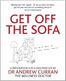 Get off the sofa : a prescription for a healthier life