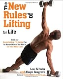 The New Rules of Lifting For Life: An All-New Muscle-Building, Fat-Blasting Plan for Men and Women Who Want to Ace Their Midlife Exams