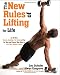 The New Rules of Lifting For Life: An All-New Muscle-Building, Fat-Blasting Plan for Men and Women Who Want to Ace Their Midlife Exams