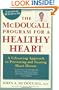 The McDougall Program for a Healthy Heart: A Life-Saving Approach to Preventing and Treating Heart Disease