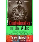 Produkt-Bild: (CONFEDERATES IN THE ATTIC: DISPATCHES FROM THE UNFINISHED CIVIL WAR) BY Horwitz, Tony(Author)Paperback Feb-1999