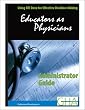 Educators as Physicians, Using RTI Data for Effective Decision-Making: Administrator Guide