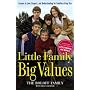 Little Family, Big Values: Lessons in Love, Respect, and Understanding for Families of Any Size