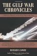 THE GULF WAR CHRONICLES: A Military History of the First War with Iraq