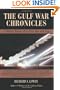 THE GULF WAR CHRONICLES: A Military History of the First War with Iraq