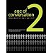 The Age of Conversation 2: Why Don't They Get It?