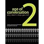 The Age of Conversation 2: Why Don't They Get It?