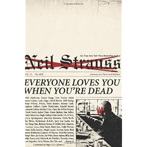 Neil Strauss Everyone Loves You When You’re Dead Book