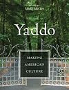 Yaddo: Making American Culture
