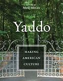 Yaddo : making American culture