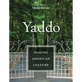 Yaddo: Making American Culturepar Micki McGee