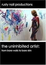 The Uninhibited Artist: From Bare Walls to Bare Skin