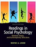 Readings in Social Psychology: General, Classic, and Contemporary Selections (8th Edition)