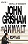Der Anwalt: Roman