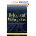 The Reluctant Metropolis: The Politics of Urban Growth in Los Angeles