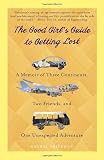 The Good Girls Guide to Getting Lost: A Memoir of Three Continents, Two Friends, and One Unexpected Adventure
