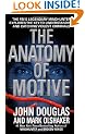 The Anatomy of Motive: The FBI's Legendary Mindhunter Explores the Key to Understanding and Catching Violent Criminals