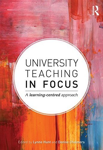 University Teaching in Focus: A learning-centred approach by Lynne Hunt (Editor), Denise Chalmers (Editor) (5-Nov-2012) Paperback