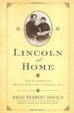 Lincoln at Home: Two Glimpses of Abraham Lincolns Family Life
