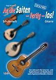 Produkt-Bild: An die Saiten - fertig - los!: Sch&uuml;lerheft Gitarre - Ein Lehrwerk f&uuml;r Gitarren- und Zupferklassen an Musikschulen und allgemeinbildenden Schulen