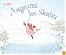Angelina Ice Skates (Angelina Ballerina)