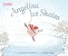 Books : Angelina Ice Skates (Angelina Ballerina)
