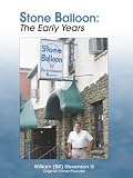 The Stone Balloon: The Early Years