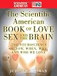 The Scientific American Book of Love, Sex and the Brain: The Neuroscience of How, When, Why and Who We Love