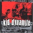 Kid Dynamite by Kid Dynamite