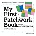 My First Patchwork Book: Hand & Machine Sewing (My First Sewing Book Kit series) by Winky Cherry