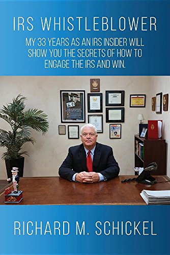irs whistleblower my 33 years as an irs insider will show you the secrets of how to engage the irs and win