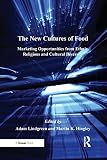 The new cultures of food : marketing opportunities from ethnic, religious and cultural diversity