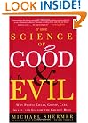 The Science of Good and Evil: Why People Cheat, Gossip, Care, Share, and Follow the Golden Rule
