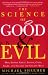 The Science of Good and Evil: Why People Cheat, Gossip, Care, Share, and Follow the Golden Rule