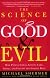 The Science of Good and Evil
