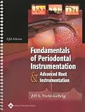 Fundamentals of Periodontal Instrumentation and Advanced Root Instrumentation