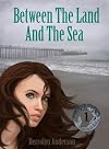 Between the Land and the Sea