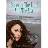 Between The Land And The Sea (Marina's Tales)by Derrolyn Anderson