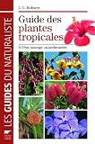 Acheter le livre Guide des plantes tropicales : A létat sauvage ou acclimatées