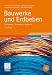 Bauwerke und Erdbeben: Grundlagen - Anwendung - Beispiele